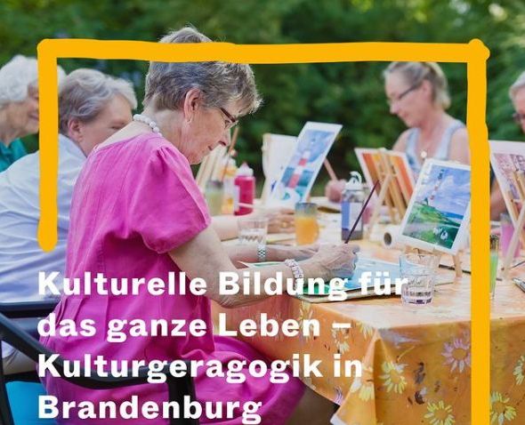 Ausschnitt Kulturgeragogik in Brandenburg